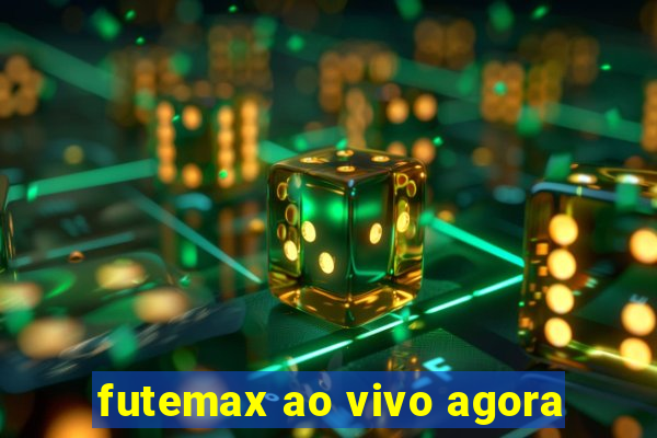 futemax ao vivo agora